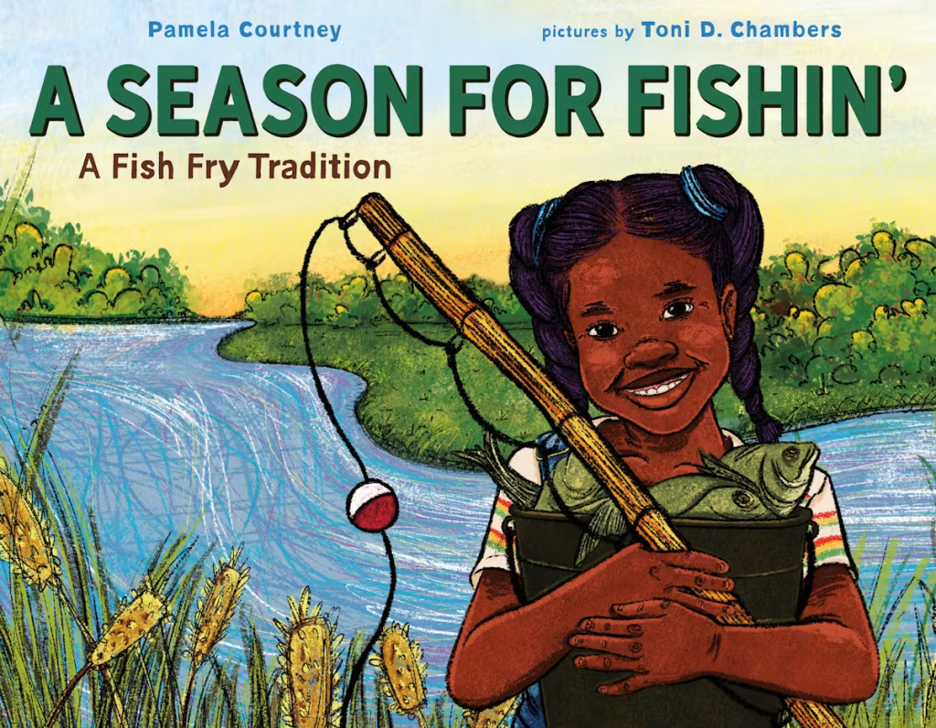 Cover art for A Season for Fishin'.
A young dark-skinned girl with black pigtails smiles happily holding a bamboo fishing pole and a bucket of fish. She is standing in a patch of cattails. Behind her is a flowing stream and low foliage.